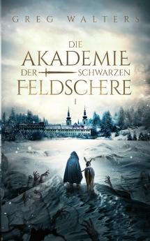 Die Akademie der schwarzen Feldschere
