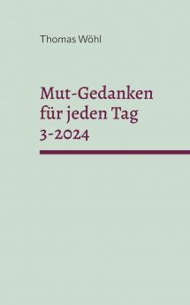 Mut-Gedanken für jeden Tag 3-2024