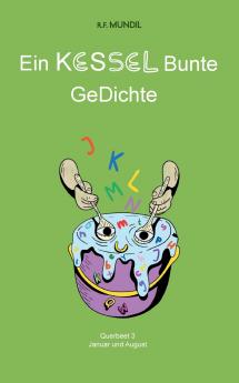 Ein KESSEL Bunte GeDichte