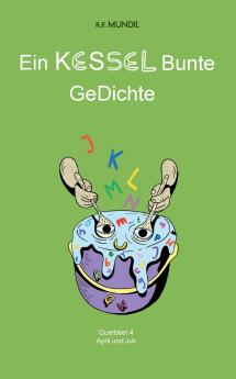 Ein KESSEL Bunte GeDichte