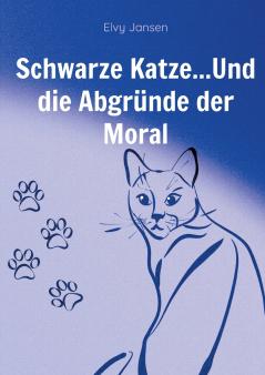 Schwarze Katze...Und die Abgründe der Moral