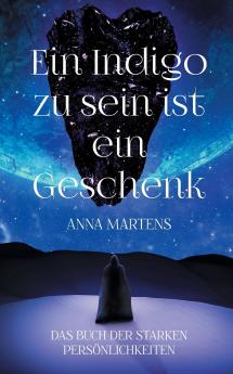 Ein Indigo zu sein ist ein Geschenk
