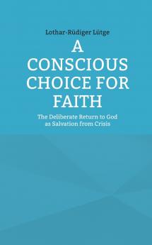 A Conscious Choice for Faith