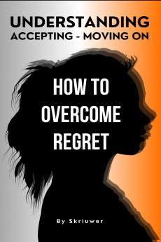 How to Overcome Regret