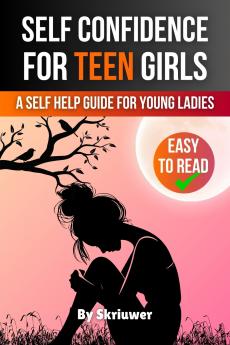 Self Confidence for Teen Girls