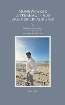 MoneyMaker Unterhalt - aus eigener Erfahrung!