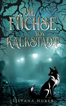 Die Füchse von Kalkstadt