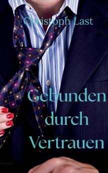 Gebunden durch Vertrauen