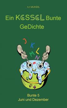 Ein KESSEL Bunte GeDichte