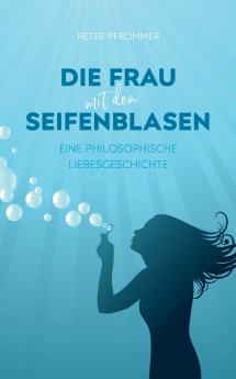 Die Frau mit den Seifenblasen