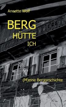 Berg Hütte ich