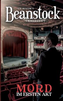 Beanstock-Mord im ersten Akt (12. Buch) Cosy Krimi