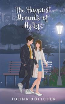 The Happiest Moments of My Life