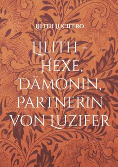 Lilith - Hexe Dämonin Partnerin von Luzifer