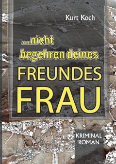Nicht Begehren Deines Freundes Frau