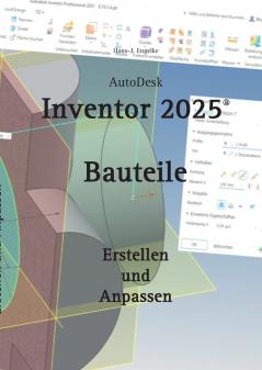 AutoDesk Inventor 2025 Bauteile