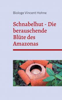 Schnabelhut - Die berauschende Blüte des Amazonas