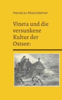 Vineta und die versunkene Kultur der Ostsee