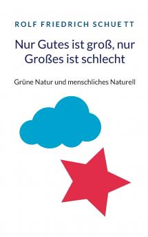 Nur Gutes ist groß nur Großes ist schlecht