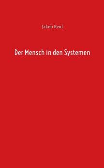 Der Mensch in den Systemen