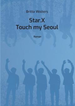 Star.X - Touch my Seoul