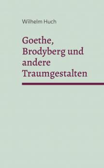 Goethe Brodyberg und andere Traumgestalten