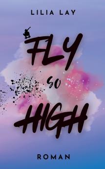 Fly so High