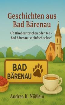 Geschichten aus Bad Bärenau
