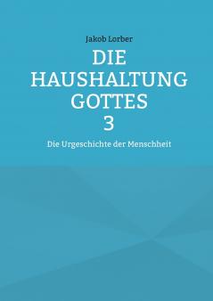 Die Haushaltung Gottes Band 3