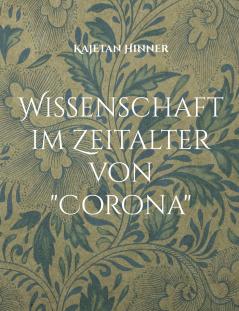 Wissenschaft im Zeitalter von Corona