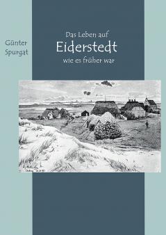 Das Leben auf Eiderstedt wie es früher war