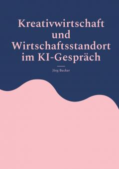 Kreativwirtschaft und Wirtschaftsstandort im KI-Gespräch