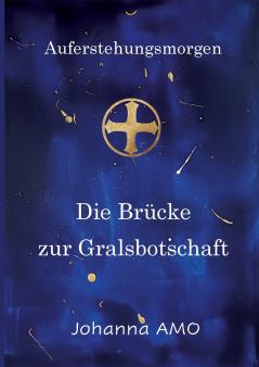 Die Brücke zur Gralsbotschaft