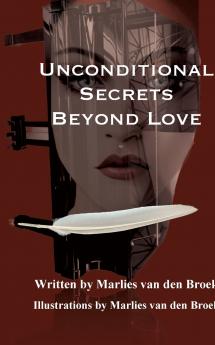 Unconditional Secrets Beyond Love