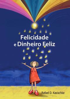 Felicidade e Dinheiro Feliz