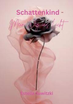 Schattenkind - Mein Weg ins Licht