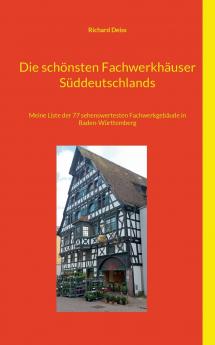 Die schönsten Fachwerkhäuser Süddeutschlands