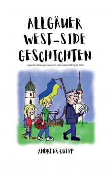 Allgäuer West-Side Geschichten