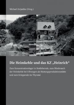 Die Heimkehle und das KZ Heinrich