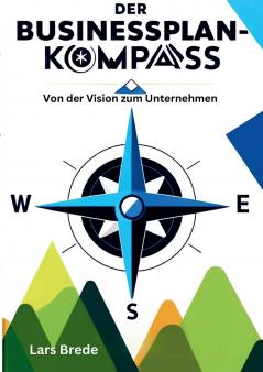 Der Businessplan-Kompass
