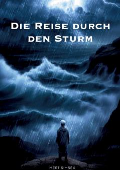 Die Reise durch den Sturm