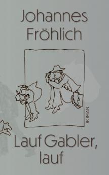 Lauf Gabler lauf