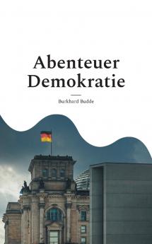 Abenteuer Demokratie