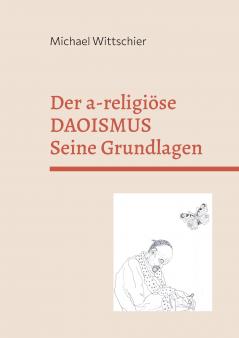 Der a-religiöse Daoismus