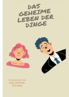 Das geheime Leben der Dinge