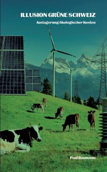 Illusion grüne Schweiz