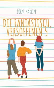 Die fantastisch versoffenen 5