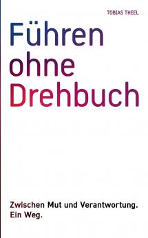 Führen ohne Drehbuch