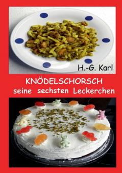 Knödelschorsch seine sechsten Leckerchen