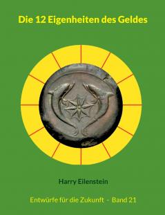 Die 12 Eigenheiten des Geldes